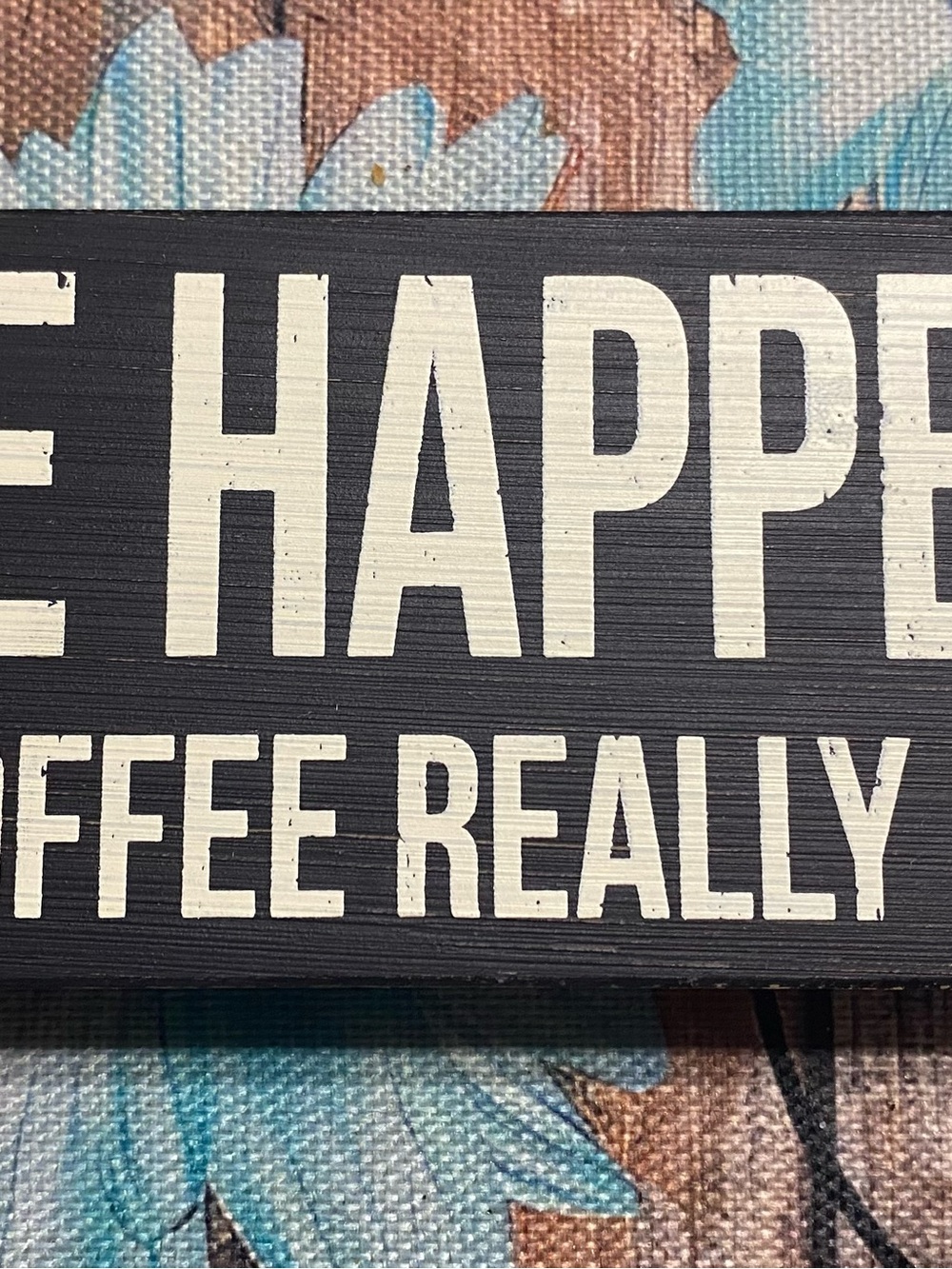 'Coffee Helps Decorative Wall Sign